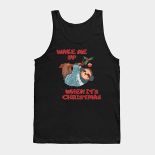 Wake me up when its christmas Tank Top